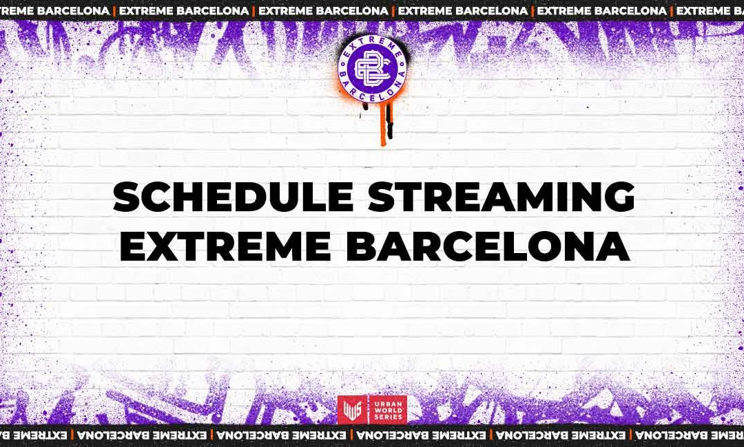 Check out the Extreme Barcelona streaming schedule!