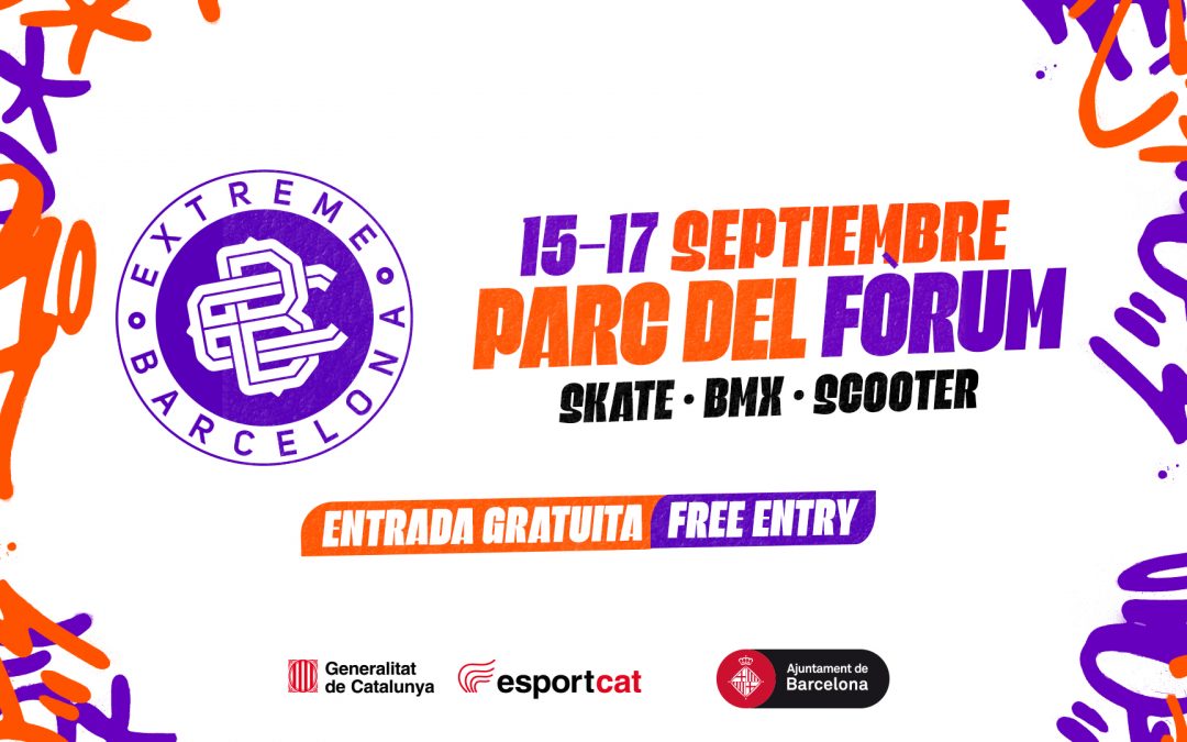 Extreme Barcelona vuelve al Parque del Fórum del 15 al 17 de septiembre